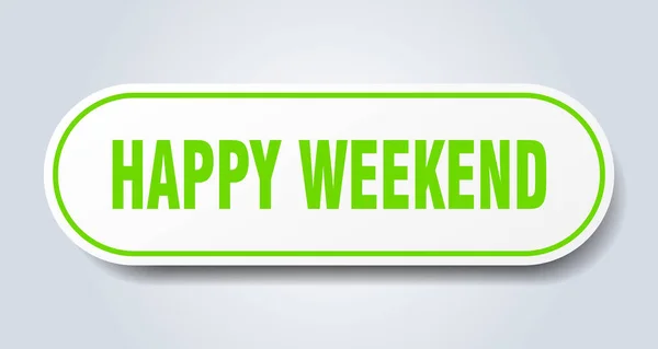 Happy weekend sign. happy weekend rounded green sticker. happy weekend — Stock Vector