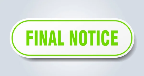 Final notice sign. final notice rounded green sticker. final notice — Stock Vector