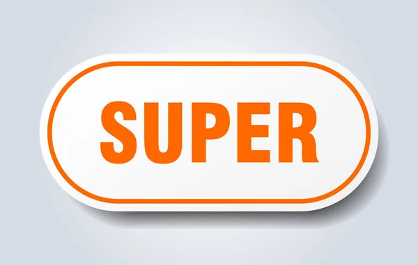 Super sign. super rounded orange sticker. super — Stock Vector