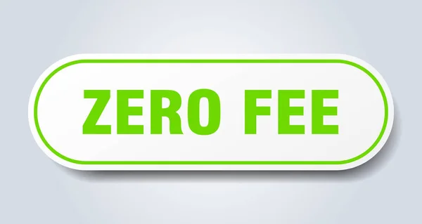 Zero fee sign. zero fee rounded green sticker. zero fee — Stock Vector