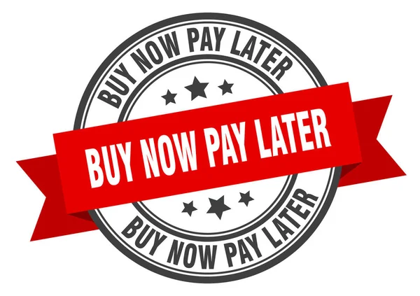 Buy now pay later label. buy now pay later red band sign. buy now pay later — Stock Vector