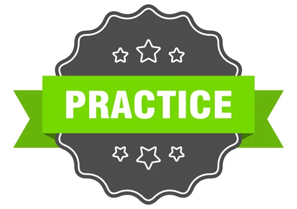 Prática de vedação isolada. praticar rótulo verde. prática — Vetor de Stock
