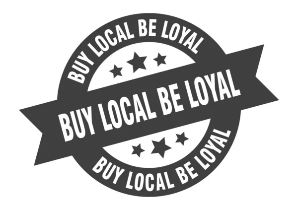 Kup miejscowy znak lojalności. kup lokalne być lojalne czarne okrągłe wstążki naklejki — Wektor stockowy