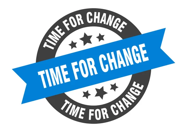 Time for change sign. time for change blue-black round ribbon sticker — Stock Vector