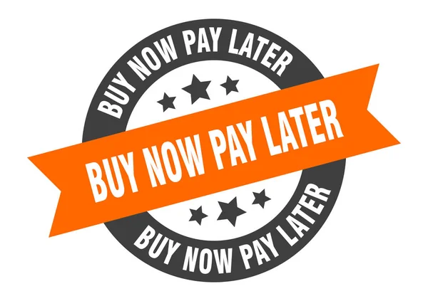 Buy now pay later sign. buy now pay later orange-black round ribbon sticker — Stock Vector