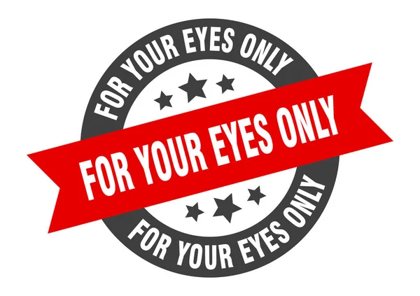Für Ihre Augen nur Zeichen. für die Augen nur schwarz-rote runde Bandaufkleber — Stockvektor