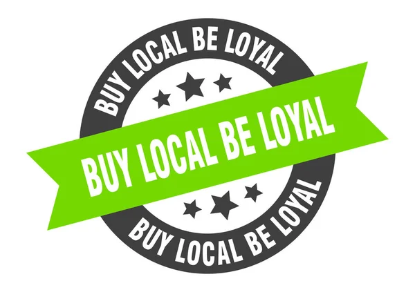Kup miejscowy znak lojalności. kup lokalne być lojalny czarno-zielone okrągłe wstążki naklejki — Wektor stockowy