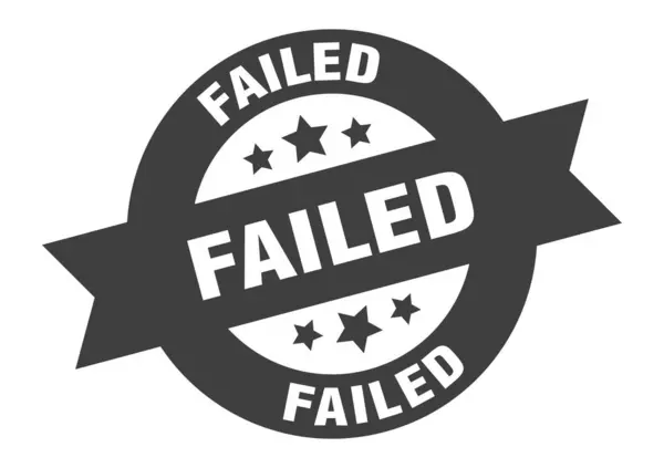 Failed sign. failed black round ribbon sticker — Stock Vector