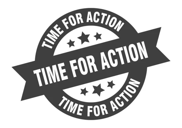 Ώρα για σήμα δράσης. ώρα για δράση μαύρο στρογγυλό αυτοκόλλητο κορδέλα — Διανυσματικό Αρχείο