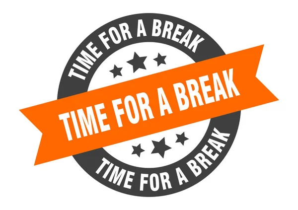 Time for a break sign. time for a break orange-black round ribbon sticker — ストックベクタ