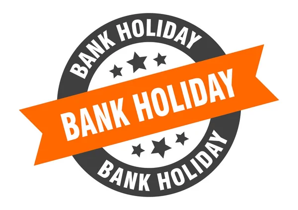 银行假日标志。 银行假日橙色-黑色圆形缎带贴纸 — 图库矢量图片