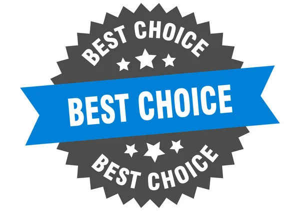En iyi seçim işareti. en iyi seçim mavi-siyah yuvarlak bant etiketi — Stok Vektör