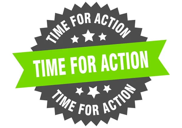 Tiempo para la señal de acción. tiempo para la acción verde-negro etiqueta de banda circular — Vector de stock