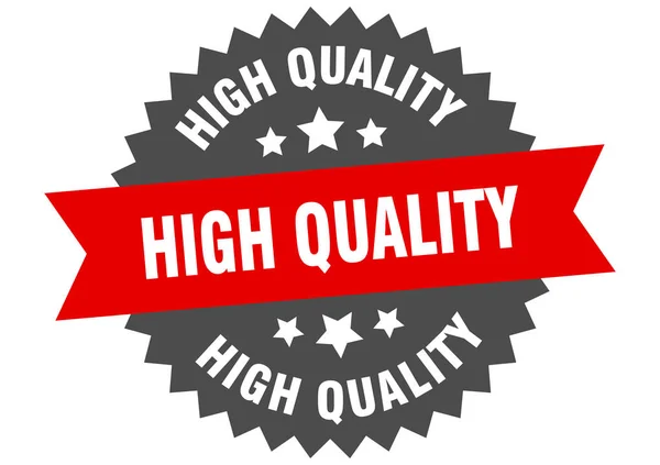 Segno di alta qualità. etichetta circolare rosso-nera di alta qualità — Vettoriale Stock