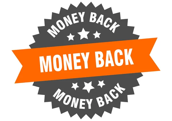 Znak vrácení peněz. peníze zpět oranžovo-černý kruhový pás štítek — Stockový vektor