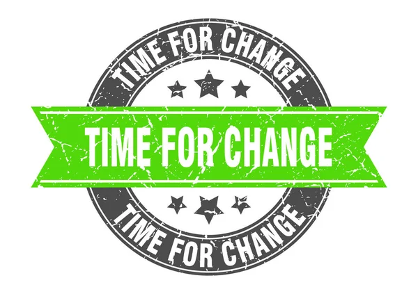 Čas na změnu kulatého razítka se zelenou stuhou. čas na změnu — Stockový vektor