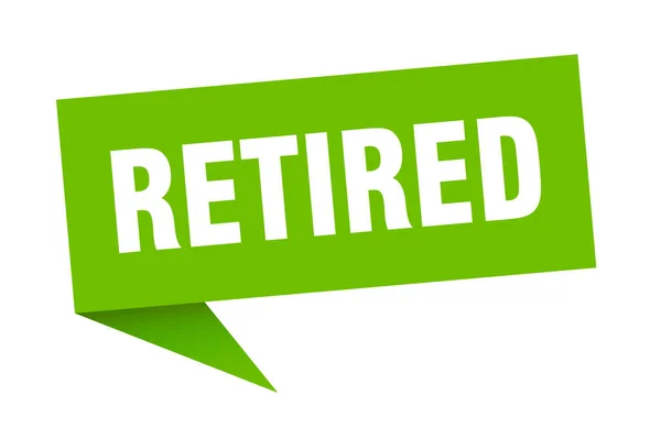 Retired Banner Retired Speech Bubble Retired Sign — Stock Vector