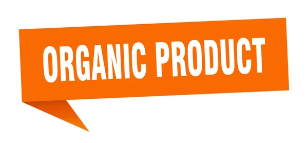 Organic Product Banner Organic Product Speech Bubble Organic Product Sign — Stock Vector
