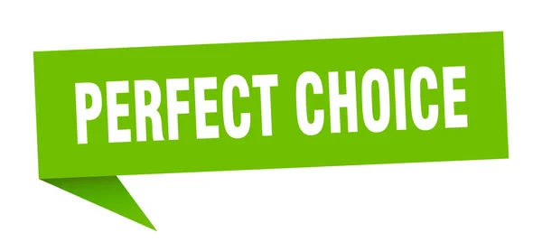 Идеальный Баннер Выбора Идеальный Выбор Речи Пузырь Идеальный Знак Выбора — стоковый вектор