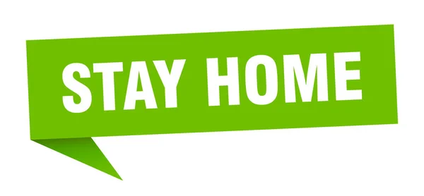 Stay Home Banner Stay Home Speech Bubble Stay Home Sign — Stock Vector