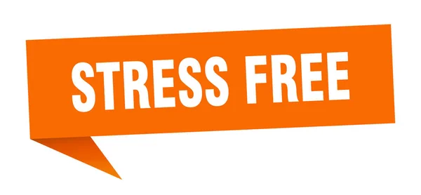 Stress Free Banner Stress Free Speech Bubble Stress Free Sign — Stock Vector