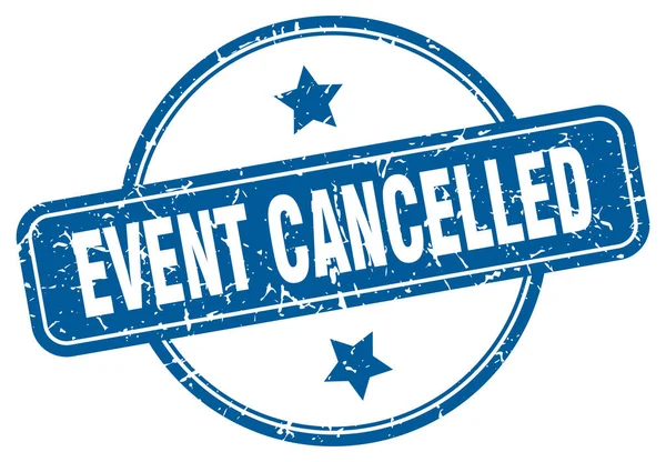 Event Cancelled Grunge Stamp Event Cancelled Vintage Stamp — Stock Vector