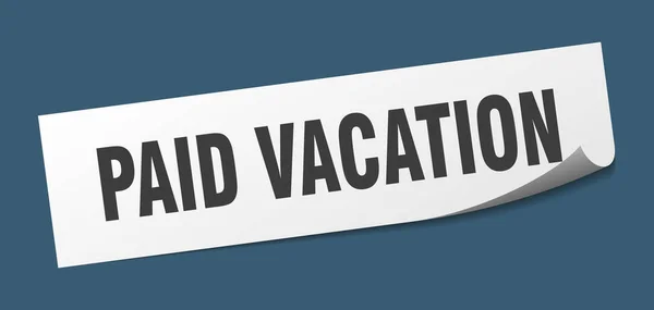 Pegatina Vacaciones Pagadas Pago Vacaciones Plaza Signo Aislado Etiqueta Vacaciones — Vector de stock