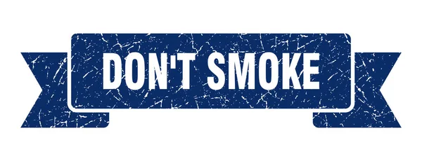 Кури Ленту Кури Табличку Гранж Группы Don Smoke Banner — стоковый вектор