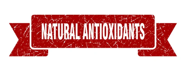 Natürliche Antioxidantien Band Natürliche Antioxidantien Grunge Band Zeichen Banner Natürlicher — Stockvektor