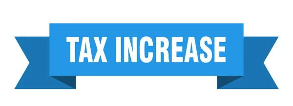Steuererhöhungsriemen Steuererhöhung Papierband Banner Zeichen — Stockvektor