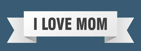 Encanta Cinta Mamá Encanta Mamá Papel Banda Banner Signo — Vector de stock