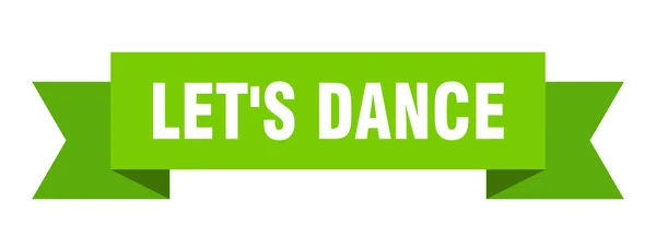 Allons Danser Ruban Dansons Bannière Bande Papier Signe — Image vectorielle
