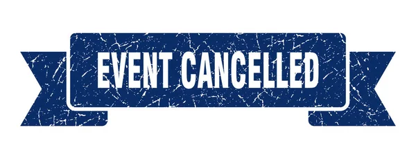 Event Cancelled Ribbon Sign Event Cancelled Vintage Retro Band — Stock Vector