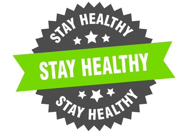 Stay Healthy Isolated Ribbon Label Stay Healthy Sign — Stock Vector