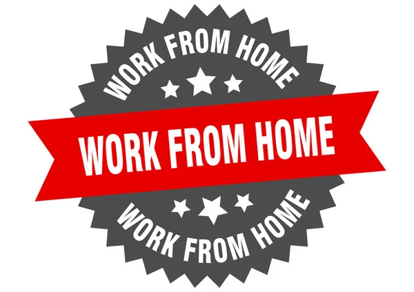 Trabalho Partir Casa Redonda Etiqueta Fita Isolada Trabalho Partir Casa — Vetor de Stock