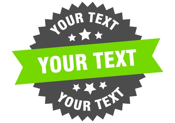 Your Text Isolated Ribbon Label Your Text Sign — Stock Vector