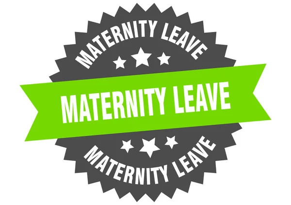Licencia Maternidad Alrededor Etiqueta Cinta Aislada Signo Baja Por Maternidad — Vector de stock