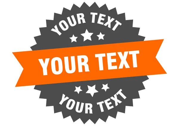 Κείμενο Σας Γύρω Από Απομονωμένη Κορδέλα Ετικέτα Σημάδι Κειμένου Σας — Διανυσματικό Αρχείο