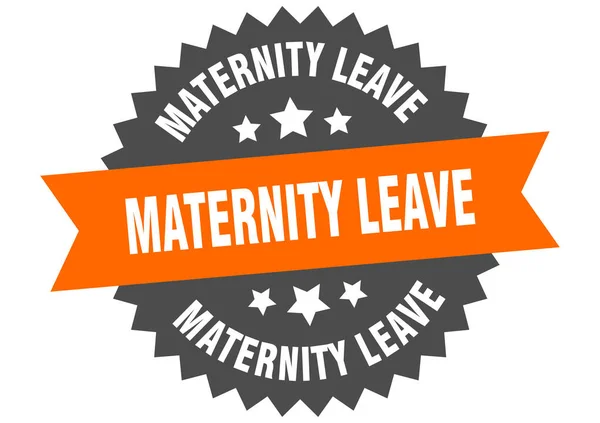 Licencia Maternidad Alrededor Etiqueta Cinta Aislada Signo Baja Por Maternidad — Vector de stock