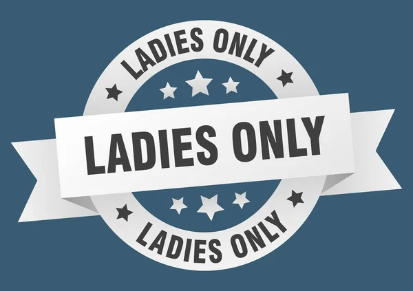 Bayanlar Sadece Izole Etiketi Yuvarlak Kurdele Bayanlar Sadece Imzalar — Stok Vektör