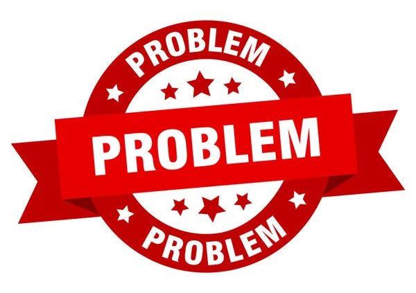 Problem Runt Band Isolerad Etikett Tecken Problem — Stock vektor