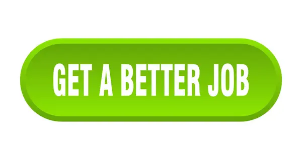 Get Better Job Button Rounded Sign Isolated White Background — Stock Vector