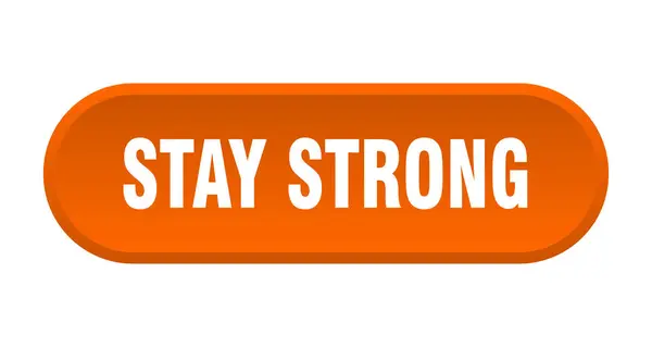 Stay Strong Button Rounded Sign Isolated White Background — Stock Vector