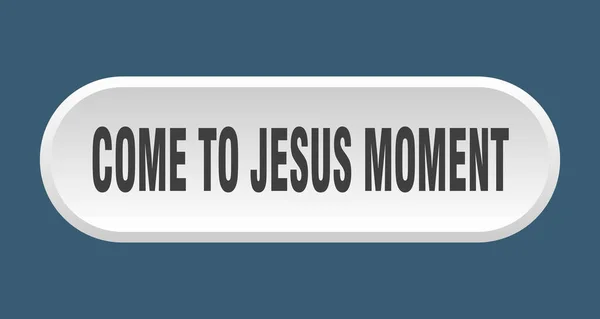 Gyere Jézushoz Pillanat Gomb Lekerekített Jel Elszigetelt Fehér Háttér — Stock Vector
