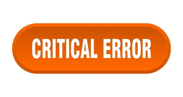 Critical Error Button Rounded Sign Isolated White Background — Stock Vector