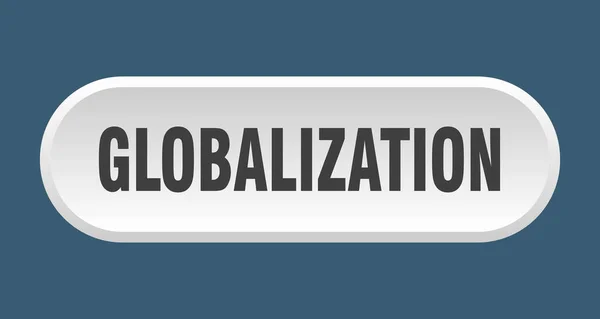 Globaliseringsknappen Rundad Skylt Isolerad Vit Bakgrund — Stock vektor