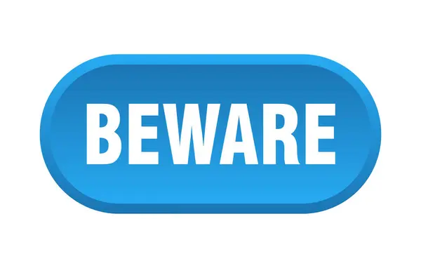 Beware Button Rounded Sign Isolated White Background — Stock Vector