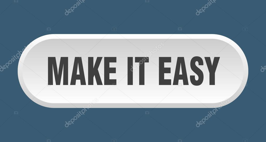 make it easy button. rounded sign isolated on white background