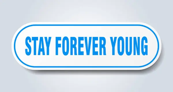 Stay Forever Young Sign Rounded Isolated Sticker White Button — Stock Vector
