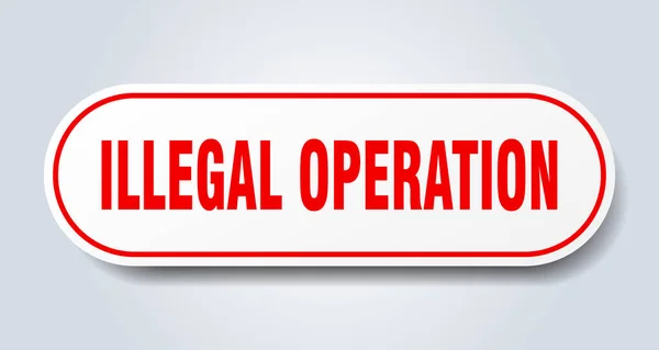 Yasadışı Operasyon Işareti Zole Edilmiş Bir Çıkartma Beyaz Düğme — Stok Vektör